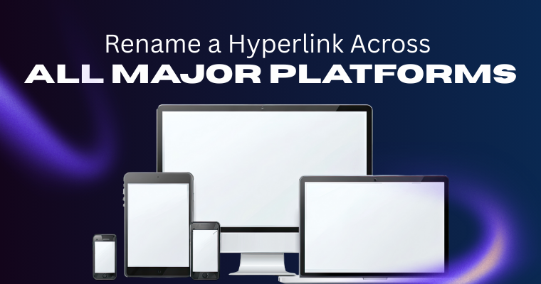 How to Rename a Hyperlink Across All Major Platforms