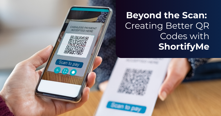 Creating Better QR Codes with ShortifyMe